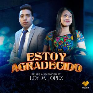Estoy Agradecido (feat. Loyda López)