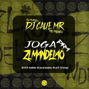 JOGA PRA ZL MANDELÃO (Explicit)