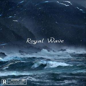 Royal Wave (Explicit)