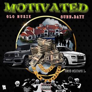 Motivated (feat. Sunn.Dayy) [Explicit]