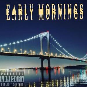 Early Mornings (Explicit)