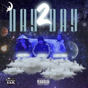 Day 2 Day (feat. Dizzy J & LordStryfe) [Explicit]