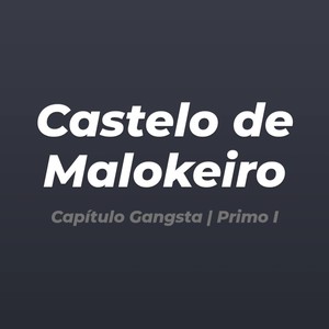 Castelo de Malokeiro (Explicit)