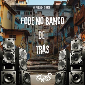 Fode No Banco De Trás (Explicit)