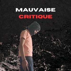 mauvaise critique (feat. FreezMozart) [Explicit]