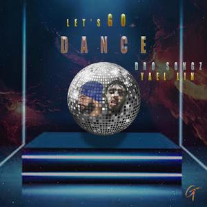 Let's go dance (feat. Yael Lin)