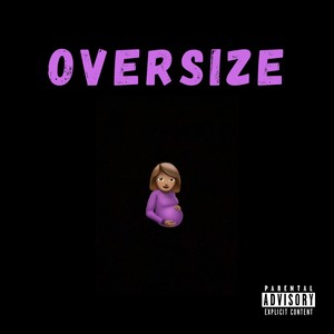 Oversize (Explicit)