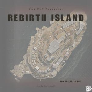 Rebirth Island (feat. Lil Que) [Explicit]