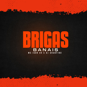 Brigas Banais (Explicit)