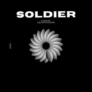 Soldier (feat. Squirtdajerk) [Explicit]