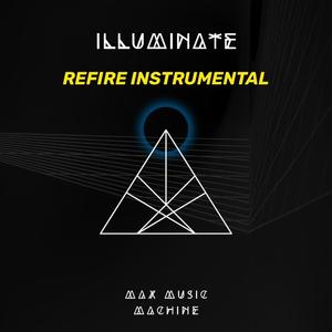 Illuminate (Refire Instrumental)