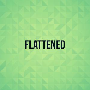 Flattened