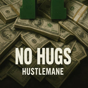 No Hugs (Explicit)