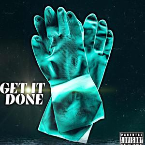 Get It Done (feat. DL.H) [Explicit]