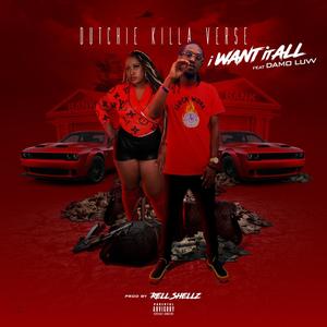 I Want It All (feat. DaMo Luvv) (Explicit)