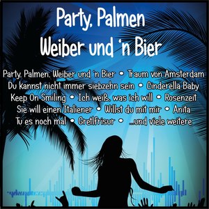 Party, Palmen, Weiber und'n Bier