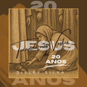 Tocando nas Vestes de Jesus - 20 Anos