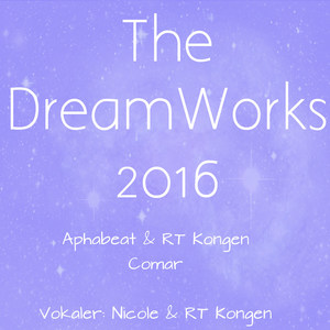 The Dreamworks 2016 (feat. Nicole)