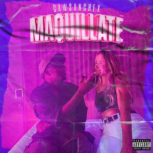 Maquillate (Explicit)