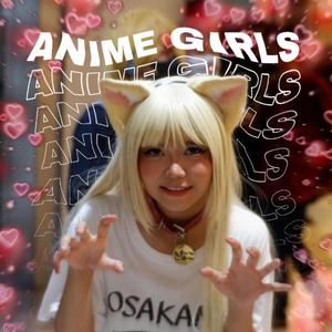 Anime Girls (feat. Thier & Daphiannx) [Explicit]
