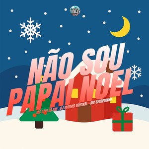 NÃO SOU PAPAI NOEL (Explicit)
