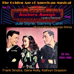 Anchors Aweigh - The Golden Age of American Musical Vol. 12/55 (1945) (Musical Film by George Sidney)