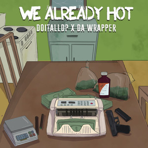 We Already Hot (Explicit)