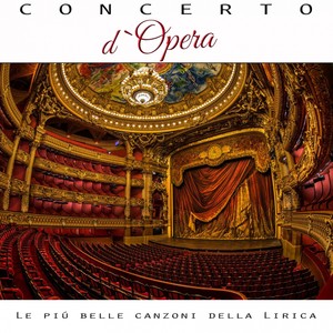 Concerto D'opera (Le Piu' Belle Canzoni Della Lirica)