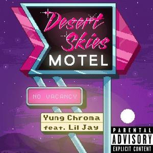 Desert Skies Motel (feat. Lil Jay) [Explicit]