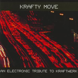 Krafty Move - An Electronic Tribute to Kraftwerk