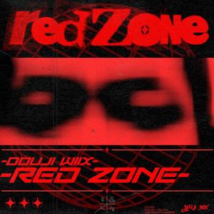 RED Zone.