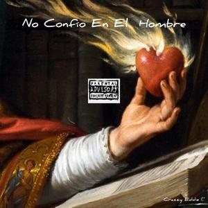 No Confio En El Hombre (ft.JustDan Beats) [Explicit]