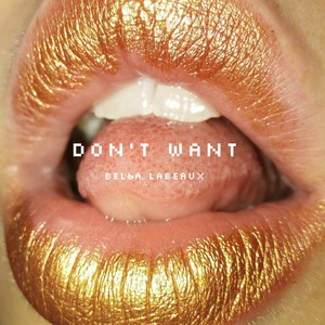 Don't Want