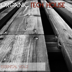 Organic Tech House Essential, Vol. 2