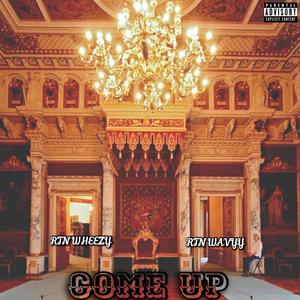 Come Up (feat. RTN Wavyy) (Explicit)