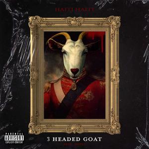 3 Headed Goat (Explicit)