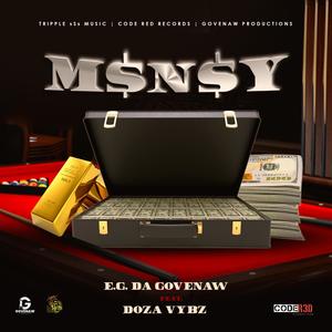 Money (feat. E.G. Da Govenaw & Doza Vybz)