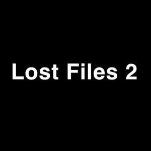 Lost Files 2 (Explicit)