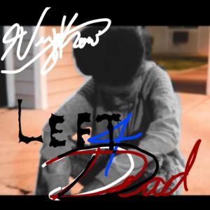 L£ft 4 Dead (Explicit)