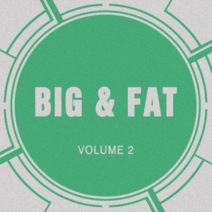 Big & Fat, Vol. 2