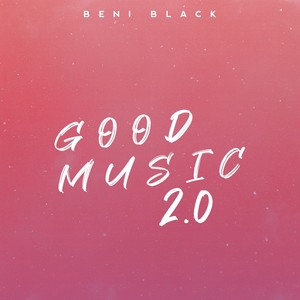 Good Music 2.0 (Explicit)