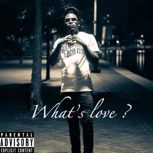 WHAT'S LOVE (Explicit)