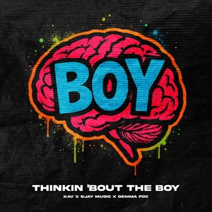 Thinkin 'Bout The Boy (Explicit)