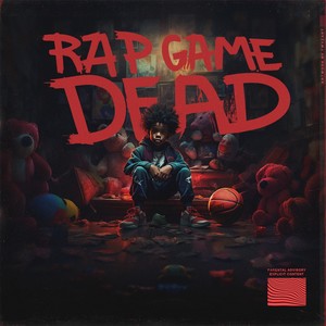 Rap Game Dead (Explicit)