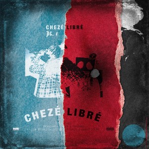 Chezè Librè (Explicit)