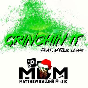 Grinchin It (feat. M'ster Lewis)