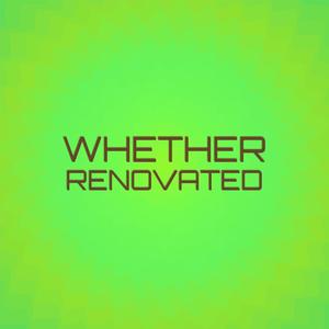 Whether Renovated