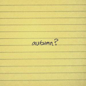 autumn? (Explicit)