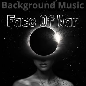 Background Music Face Of War