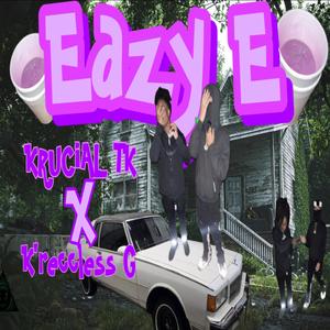 Eazy E (feat. K’reccless G) (Explicit)